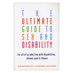 For more information on Chronic Pain and sex: the Ultimate Guide to Sex and Disability